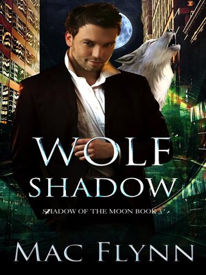 cover image of Wolf Shadow--A Werewolf Shifter Romance (Shadow of the Moon Book 3)